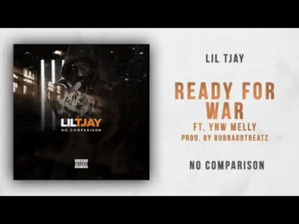 Lil Tjay - Ready For War Ft. YNW Melly